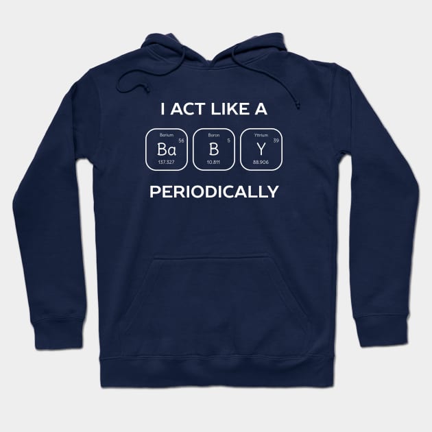 Periodic Table Baby Science T-Shirt Hoodie by happinessinatee